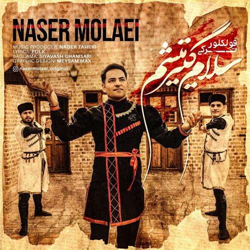 ناصر مولایی سیزه سلام گتیرمیشم